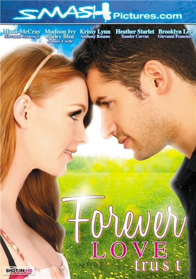 Любовь Навсегда: Доверие / Forever Love: Trust (2012)